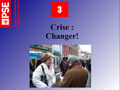 Lire le document " Crise : Changer ! " 